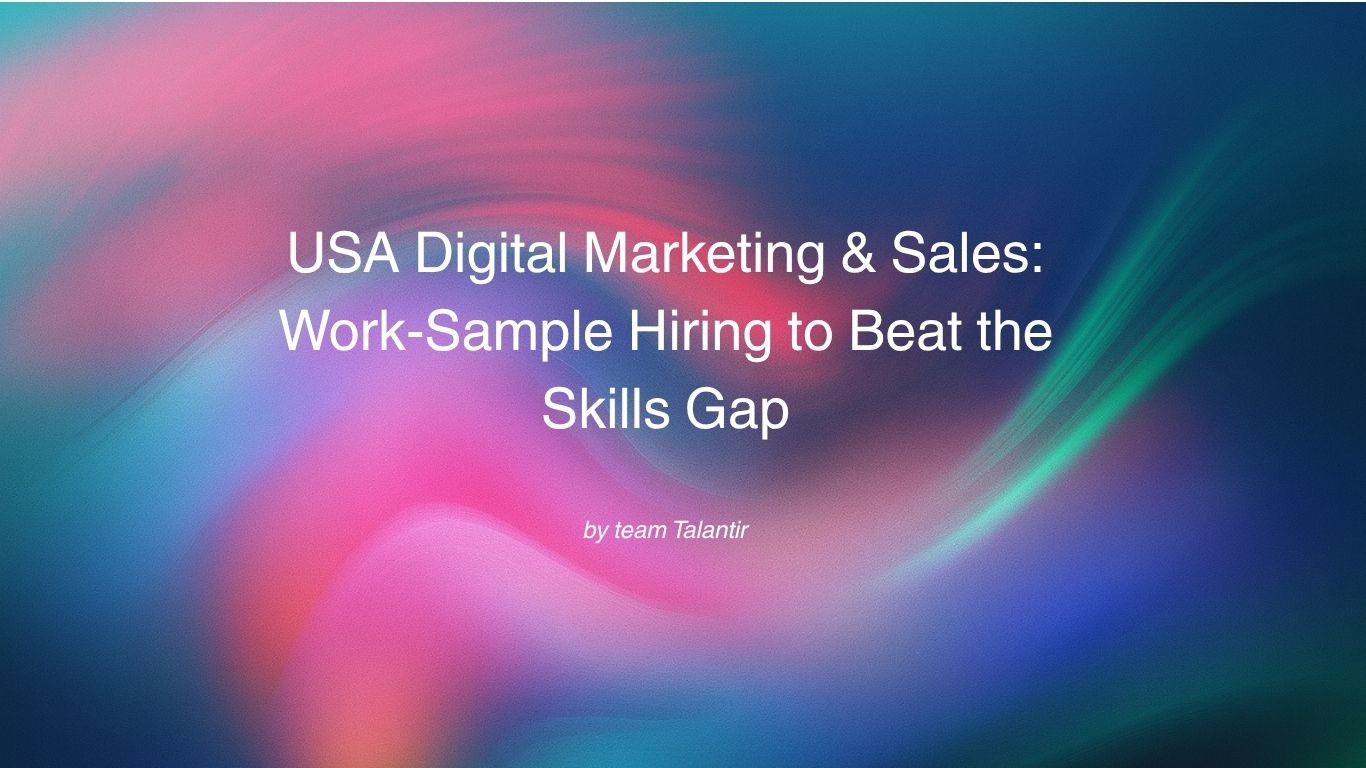 USA Digital Marketing & Sales: Work-Sample Hiring to Beat the Skills Gap