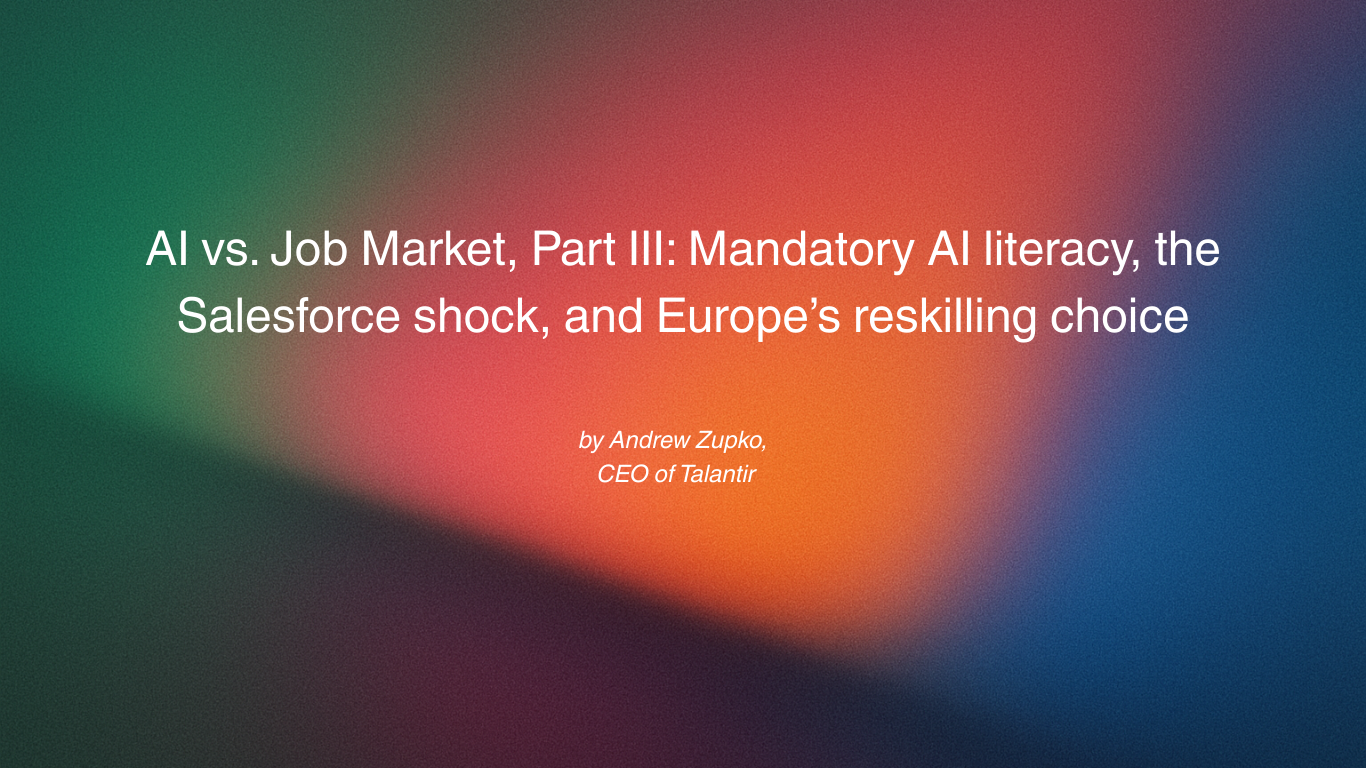 AI vs. Job Market, Part III: Mandatory AI literacy, the Salesforce shock, and Europe’s reskilling choice