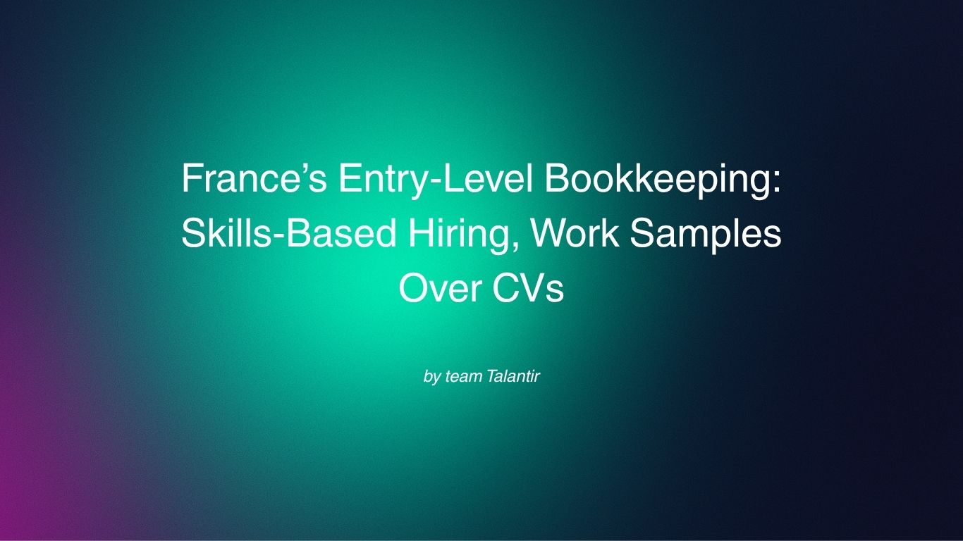 France’s Entry-Level Bookkeeping: Skills-Based Hiring, Work Samples Over CVs
