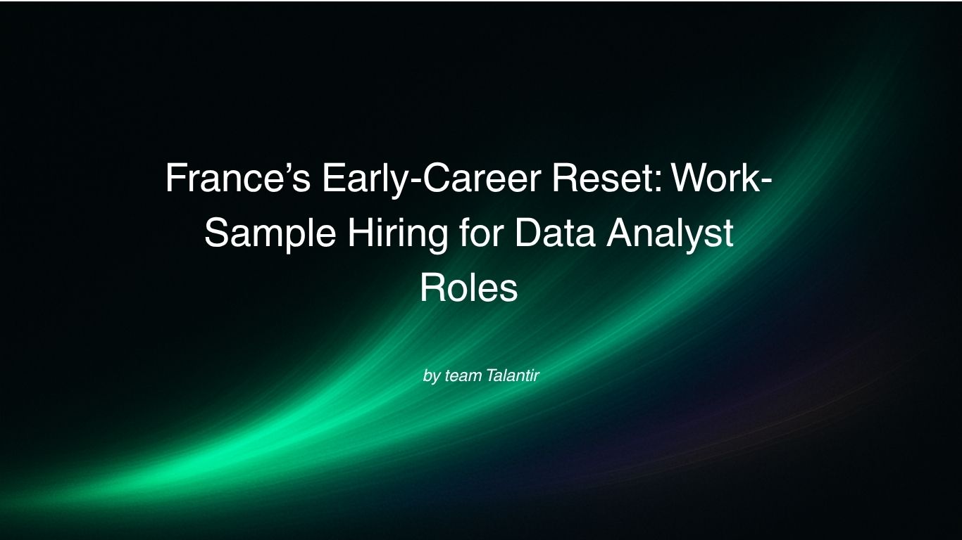 France’s Early-Career Reset Work-Sample Hiring for Data Analyst Roles